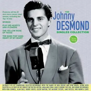 2CD Johnny Desmond: The Johnny Desmond Singles Collection 1939-1958