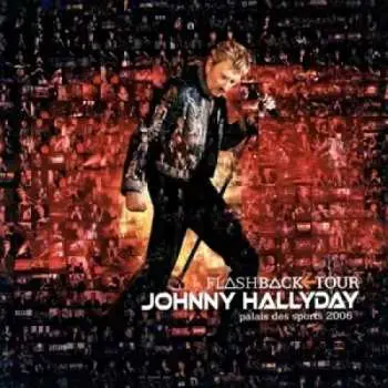 3LP Johnny Hallyday: Flashback Tour - Palais Des Sports 2006