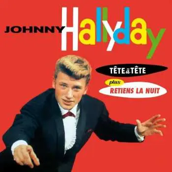 CD Johnny Hallyday: Tête À Tête Plus Retiens La Nuit