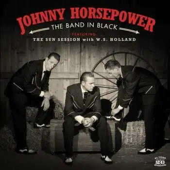 CD Johnny Horsepower: The Band In Black (Featuring The Sun Session with W.S. Holland)