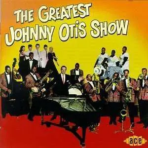CD Johnny Otis: The Greatest Johnny Otis Show