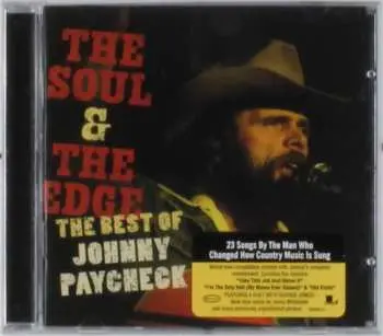 CD Johnny Paycheck: The Soul & The Edge The Best Of Johnny Paycheck