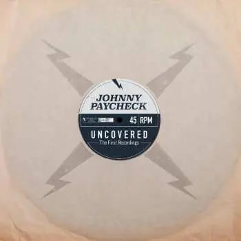 LP Johnny Paycheck: Uncovered: The First Recordings CLR