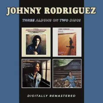 2CD Johnny Rodriguez: Introducing Johnny Rodriguez / All I Ever Meant To Do Was Sing / My Third Album / Songs About Ladies And Love
