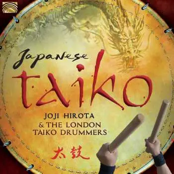 CD Joji Hirota & the Taiko Drummers: Japanese Taiko