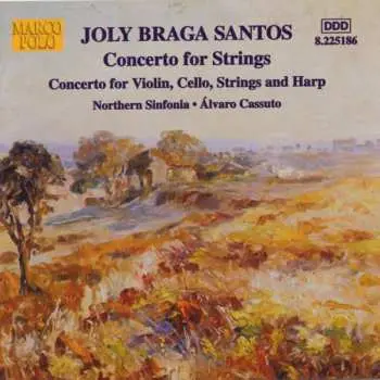 CD Joly Braga Santos: Music For Strings • Concerto For Strings • Concerto For Violin, Cello, Strings And Harp