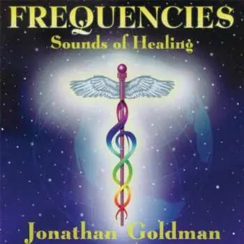 CD Jonathan Goldman: Frequencies: Sounds Of Healing