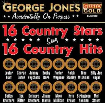 CD Jones,george & Friends: 16 Country Stars Sing 16 Country Hits