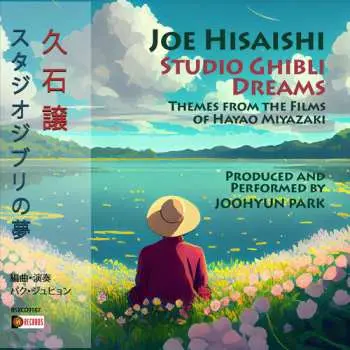 CD Joohyun Park: Joe Hisaishi: Studio Ghibli Dreams