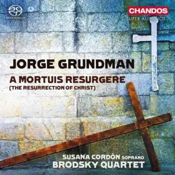 SACD Jorge Grundman: A Mortuis Resurgere