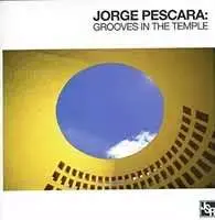 CD Jorge Pescara: Grooves In The Temple