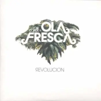 CD Jose Conde Y Ola Fresca: Revolucion