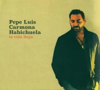 CD José Luis Carmona: La Vida Llega