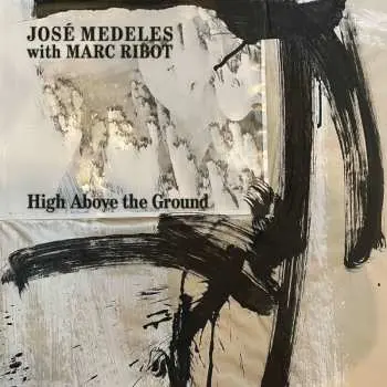 LP Jose Medeles: High Above The Ground CLR | LTD