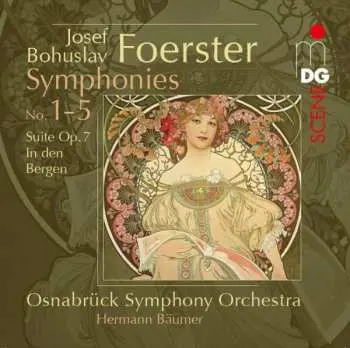 3CD Josef Bohuslav Foerster: Symphonies No. 1-5 / Suite Op. 7 In Den Bergen
