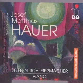 3CD/Box Set Josef Matthias Hauer: Melodies And Preludes For Well-Tempered Instruments (Complete Recording)