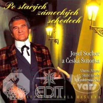 CD Josef Sochor: Po Starých Zámeckých Schodech (To Nejlepší Od Karla Hašlera)