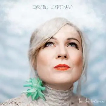 CD Josefine Lindstrand: For The Dreamers