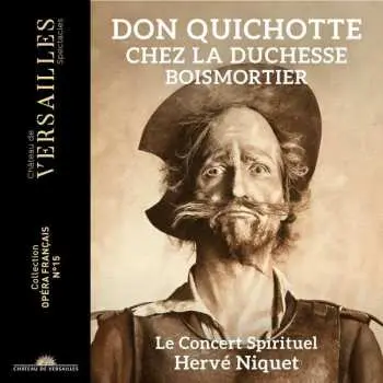 CD Joseph Bodin De Boismortier: Don Quichotte Chez La Duchesse