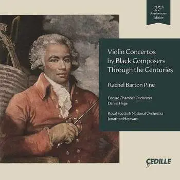 CD Joseph Bologne Chevalier De Saint-georges: Rachel Barton - Violin Concertos By Black Composers Through The Centuries