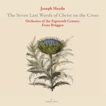 CD Joseph Haydn: Die Sieben Letzten Worte Unseres Erlösers Am Kreuze