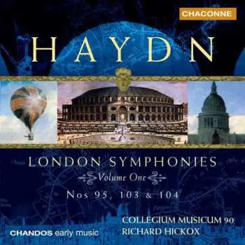 CD Joseph Haydn: London Symphonies (Volume One: Nos 95, 103 & 104)