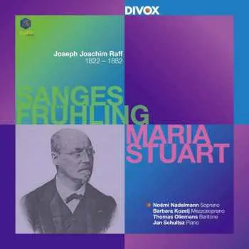 2SACD Joseph Joachim Raff: Sanges Frühling : Maria Stuarda
