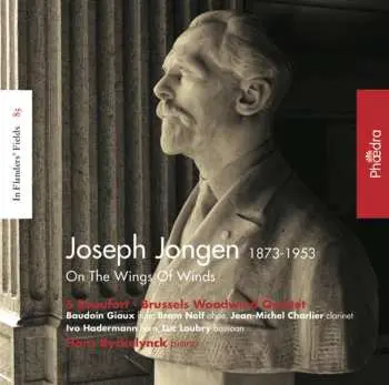 CD Joseph Jongen: Kammermusik Für Bläser "on The Wings Of Winds"