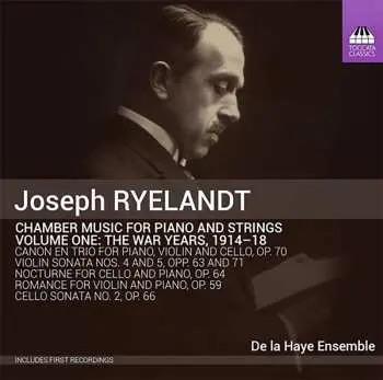 CD Joseph Ryelandt: Chamber Music For Piano And Strings Volume One: The War Years, 1914-18