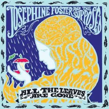 CD Josephine Foster And The Supposed: All The Leaves Are Gone