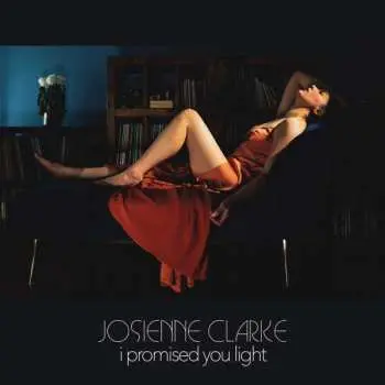 CD Josienne Clarke: I Promised You Light LTD