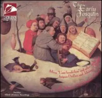 CD Josquin Des Prés: The Early Josquin: Missa "L'ami Baudechon" And Other Works By Josquin DesPrez And Johannes Ockeghem