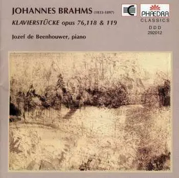 CD Jozef De Beenhouwer: Johannes Brahms: Klavierstucke Opus 76, 118 & 119