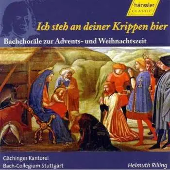 CD Johann Sebastian Bach: Ich Steh An Deiner Krippen Hier