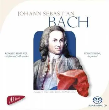 SACD Johann Sebastian Bach: Sonatas BWV 1016, 1017, 1030 & 1032