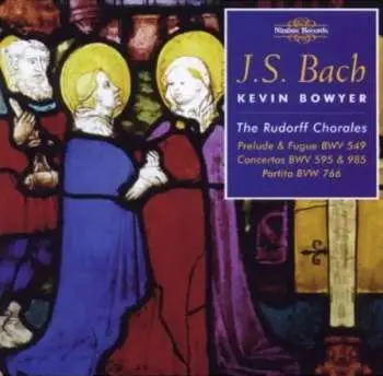 2CD Johann Sebastian Bach: The Works For Organ Volume 14 (The Rudorff Chorales)