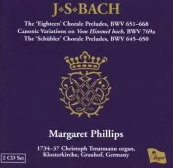 2CD Johann Sebastian Bach: The ‘Eighteen’ Chorale Preludes, BWV 651-668 / Canonic Variations On Vom Himmel Hoch, BWV 769a / The ‘Schübler’ Chorale Preludes, BWV 645-650