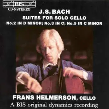 CD Johann Sebastian Bach: Suites For Solo Cello Nos. 2, 3 & 5
