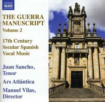 CD Juan Sancho: The Guerra Manuscript, Volume 2 (17th Century Secular Spanish Vocal Music)