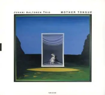 CD Juhani Aaltonen Trio: Mother Tongue