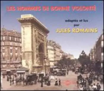 14CD Jules Romains: Les Hommes De Bonne Volonte:lu Et Adapte Par Jules
