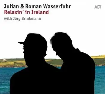 LP Julian & Roman Wasserfuhr: Relaxin' In Ireland