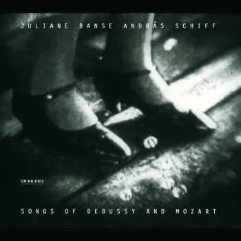 CD Juliane Banse: Songs Of Debussy And Mozart