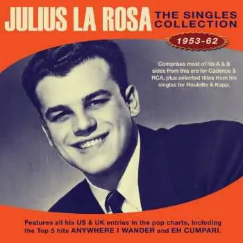 2CD Julius La Rosa: The Singles Collection 1953-62