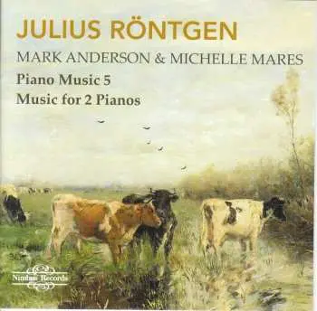 CD Julius Röntgen: Klavierwerke Vol.2 - Klavierwerke Für 2 Klaviere