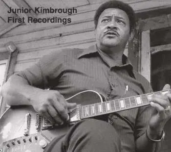 CD Junior Kimbrough: First Recordings