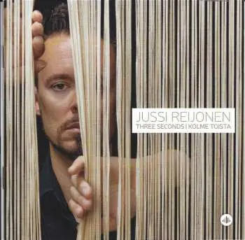 LP Jussi Reijonen: Three Seconds / Kolme Toista