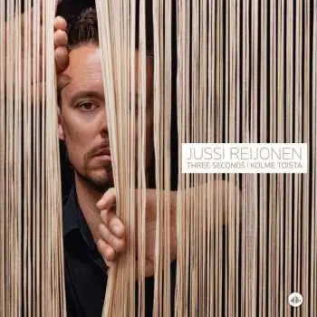 Jussi Reijonen: Three Seconds – Kolme Toista