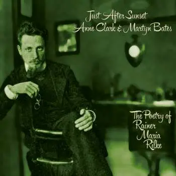 CD Anne Clark: Just After Sunset - The Poetry Of Rainer Maria Rilke