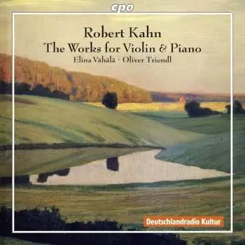 2CD Robert Kahn: The Works For Violin & Piano